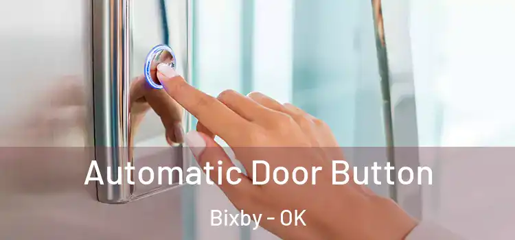  Automatic Door Button Bixby - OK