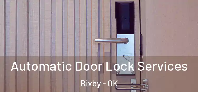 Automatic Door Lock Services Bixby - OK