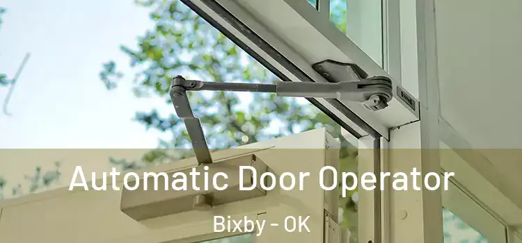 Automatic Door Operator Bixby - OK