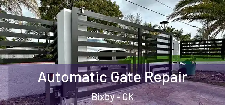 Automatic Gate Repair Bixby - OK