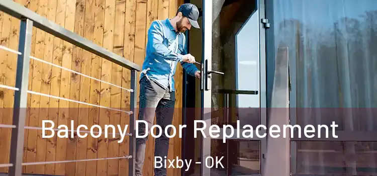  Balcony Door Replacement Bixby - OK