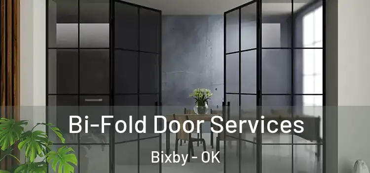 Bi-Fold Door Services Bixby - OK