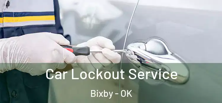 Car Lockout Service Bixby - OK