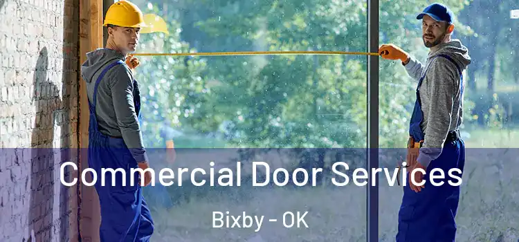 Commercial Door Services Bixby - OK
