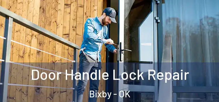 Door Handle Lock Repair Bixby - OK
