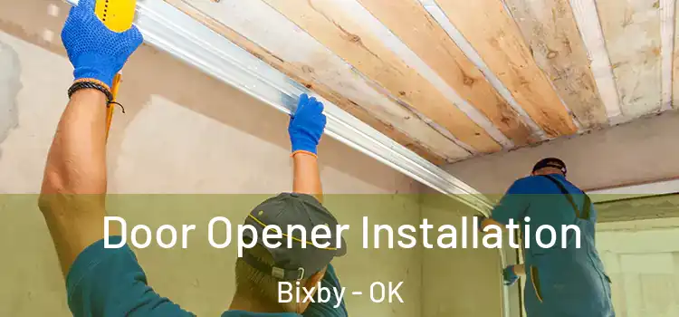 Door Opener Installation Bixby - OK