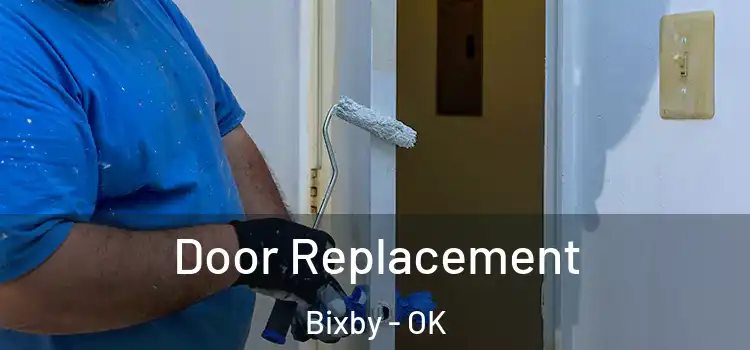 Door Replacement Bixby - OK