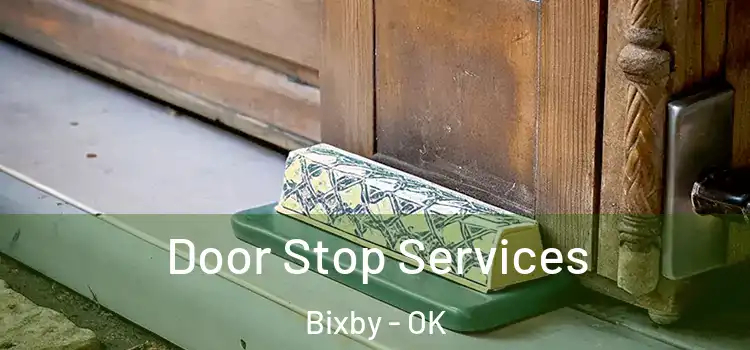 Door Stop Services Bixby - OK