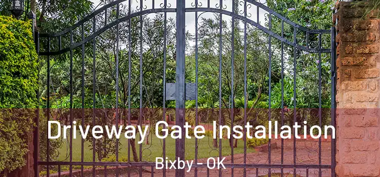 Driveway Gate Installation Bixby - OK
