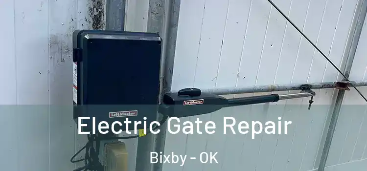 Electric Gate Repair Bixby - OK