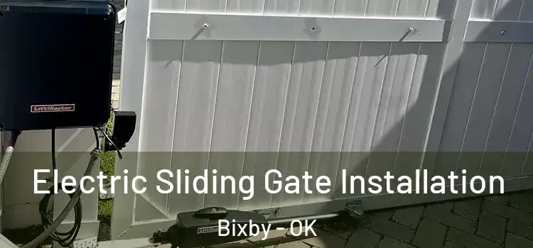 Electric Sliding Gate Installation Bixby - OK