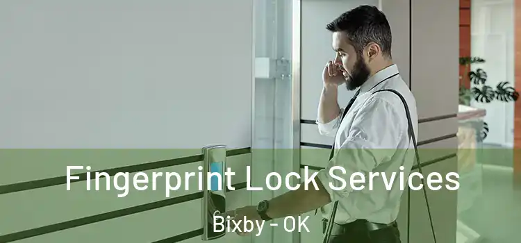 Fingerprint Lock Services Bixby - OK