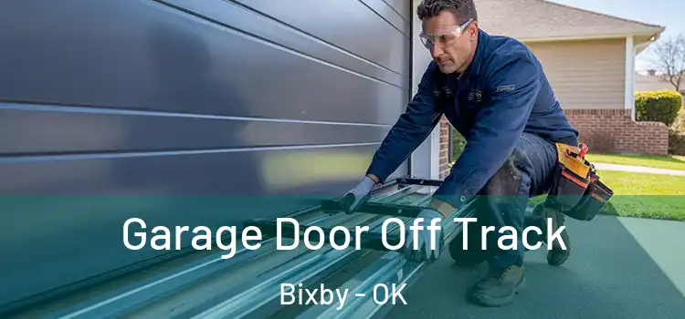  Garage Door Off Track Bixby - OK