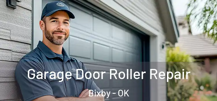  Garage Door Roller Repair Bixby - OK