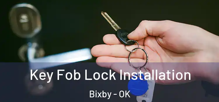 Key Fob Lock Installation Bixby - OK
