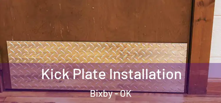 Kick Plate Installation Bixby - OK
