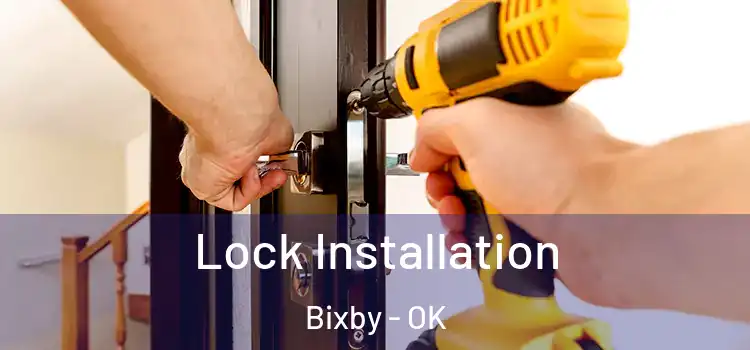 Lock Installation Bixby - OK