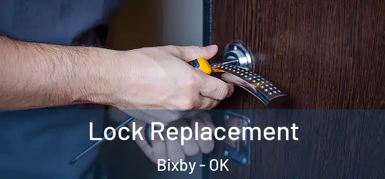 Lock Replacement Bixby - OK