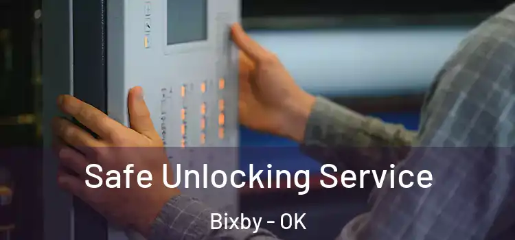 Safe Unlocking Service Bixby - OK