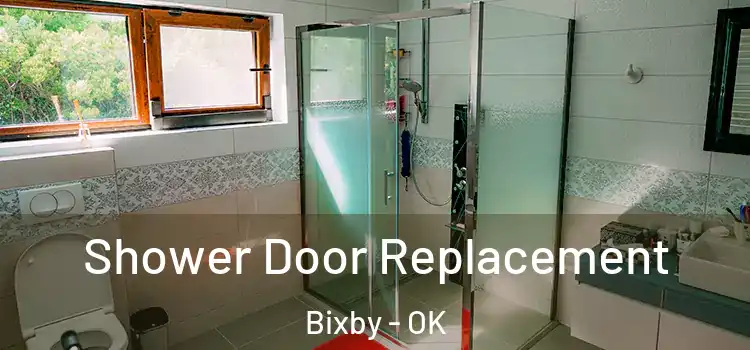 Shower Door Replacement Bixby - OK