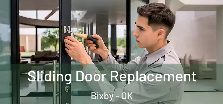 Sliding Door Replacement Bixby - OK