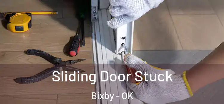 Sliding Door Stuck Bixby - OK