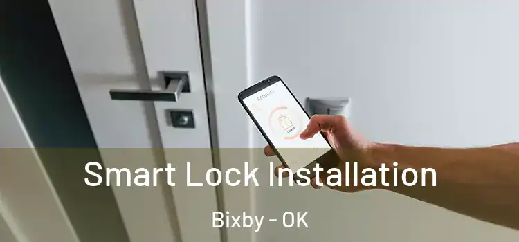 Smart Lock Installation Bixby - OK