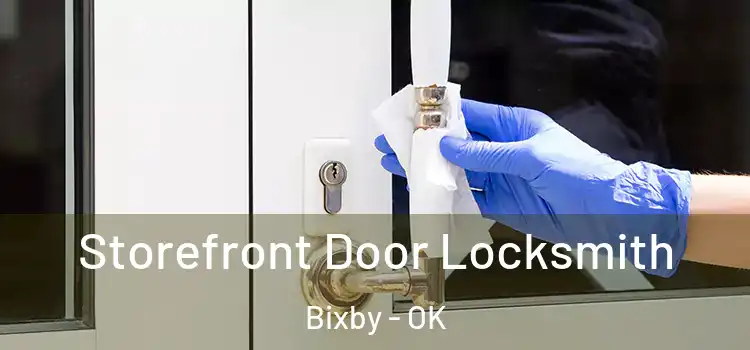 Storefront Door Locksmith Bixby - OK